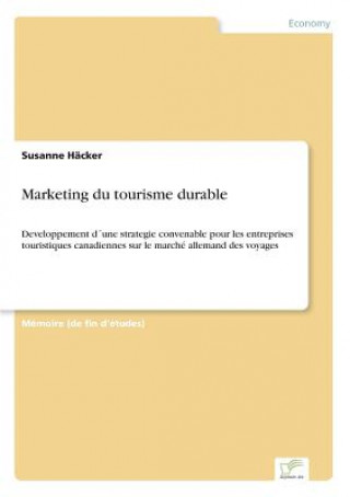 Könyv Marketing du tourisme durable Susanne Häcker