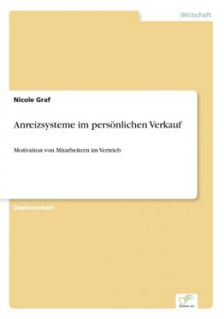 Książka Anreizsysteme im persoenlichen Verkauf Nicole Graf