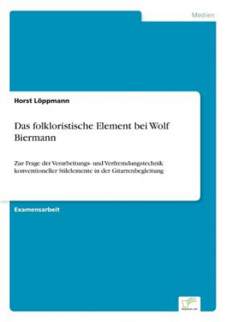 Book folkloristische Element bei Wolf Biermann Horst Löppmann