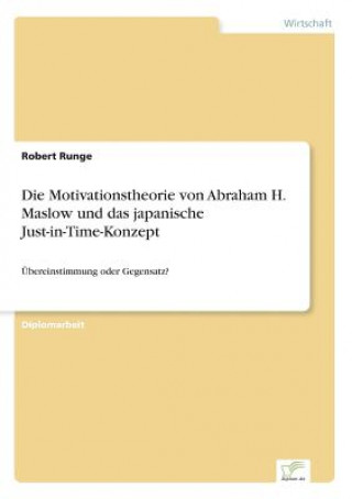 Książka Motivationstheorie von Abraham H. Maslow und das japanische Just-in-Time-Konzept Robert Runge