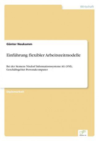 Kniha Einfuhrung flexibler Arbeitszeitmodelle Günter Neukamm