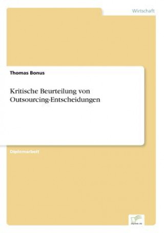 Buch Kritische Beurteilung von Outsourcing-Entscheidungen Thomas Bonus