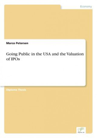 Kniha Going Public in the USA and the Valuation of IPOs Marco Petersen