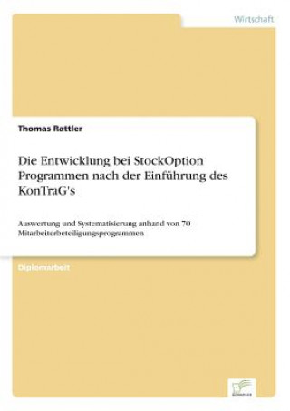 Книга Entwicklung bei StockOption Programmen nach der Einfuhrung des KonTraG's Thomas Rattler