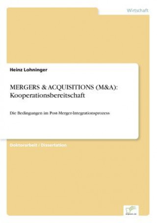 Kniha Mergers & Acquisitions (M&a) Heinz Lohninger