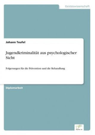 Książka Jugendkriminalitat aus psychologischer Sicht Johann Teufel