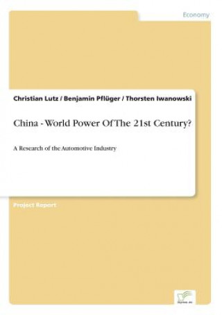 Book China - World Power Of The 21st Century? Christian Lutz