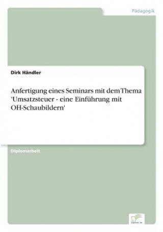 Carte Anfertigung eines Seminars mit dem Thema 'Umsatzsteuer - eine Einfuhrung mit OH-Schaubildern' Dirk Händler