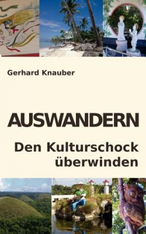 Carte Auswandern - Den Kulturschock uberwinden Gerhard Knauber