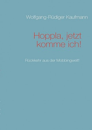 Könyv Hoppla, jetzt komme ich! Wolfgang-Rüdiger Kaufmann