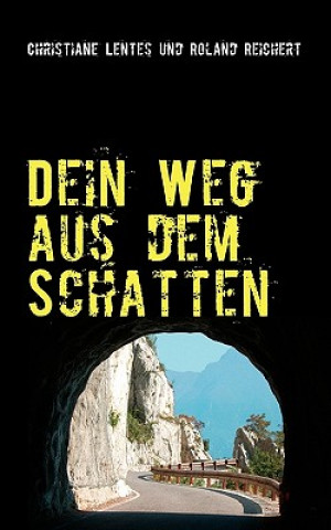 Buch Dein Weg aus dem Schatten Roland Reichert