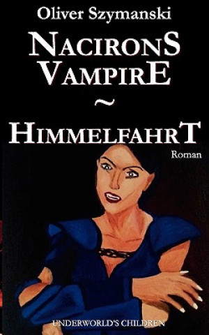 Книга Nacirons Vampire - Himmelfahrt Oliver Szymanski