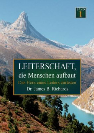 Buch Leiterschaft, die Menschen aufbaut James B. Richards