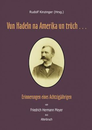 Книга Vun Hadeln na Amerika un truch . . . Friedrich Hermann Meyer