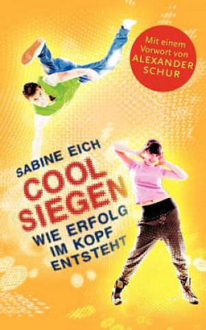 Kniha Cool siegen. Sabine Eich