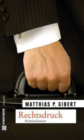 Knjiga Rechtsdruck Matthias P. Gibert