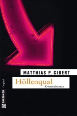 Könyv Höllenqual Matthias P. Gibert
