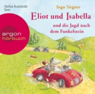 Audio Eliot und Isabella und die Jagd nach dem Funkelstein, 1 Audio-CD Ingo Siegner