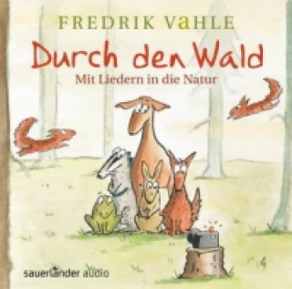 Audio Durch den Wald ..., 1 Audio-CD Fredrik Vahle