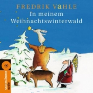 Audio In meinem Weihnachtswinterwald, 1 Audio-CD Fredrik Vahle