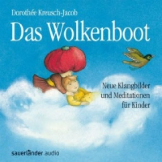 Hanganyagok Das Wolkenboot, 1 Audio-CD Dorothée Kreusch-Jacob
