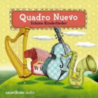 Audio Schöne Kinderlieder, 1 Audio-CD Quadro Nuevo
