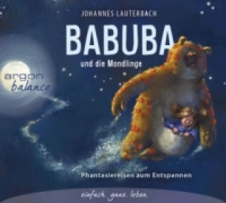 Аудио Babuba und die Mondlinge, 1 Audio-CD Johannes Lauterbach