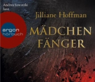 Hanganyagok Mädchenfänger, 6 Audio-CDs Jilliane Hoffman