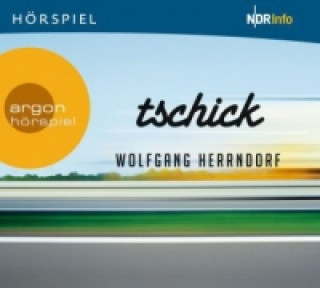 Hanganyagok Tschick, 2 Audio-CDs Wolfgang Herrndorf