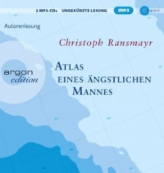 Аудио Atlas eines ängstlichen Mannes, 2 Audio-CD, 2 MP3 Christoph Ransmayr