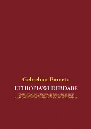 Kniha Ethiopiawi Debdabe Gebrehiot Emnetu