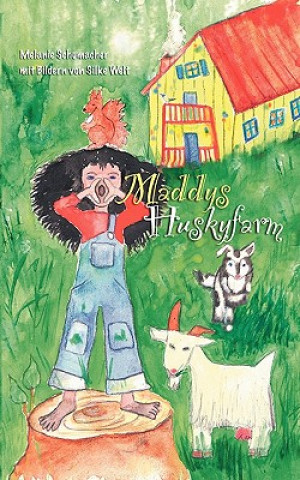 Kniha Maddy's Huskyfarm Melanie Schumacher