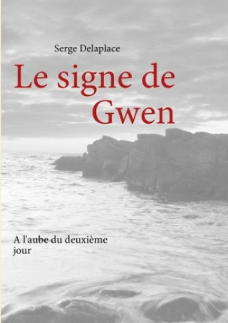 Knjiga Le signe de Gwen Serge Delaplace