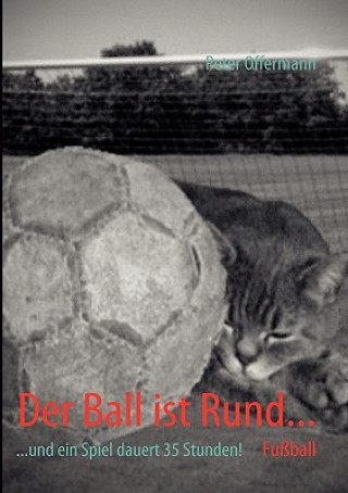 Livre Ball ist Rund... Peter Offermann