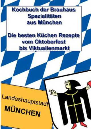 Kniha Kochbuch der Brauhaus Spezialitaten aus Munchen Thomas Meyer