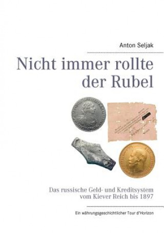 Carte Nicht immer rollte der Rubel Anton Seljak