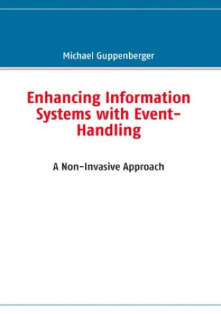 Книга Enhancing Information Systems with Event-Handling Michael Guppenberger