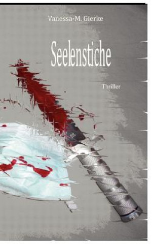 Kniha Seelenstiche Vanessa-Maria Gierke
