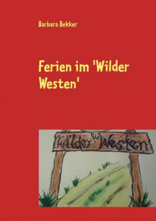 Carte Ferien im 'Wilder Westen' Barbara Bekker
