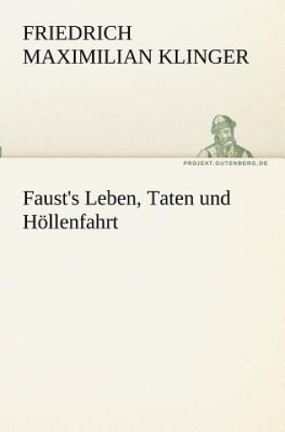 Libro Faust's Leben, Taten und Hoellenfahrt Friedrich Maximilian Klinger