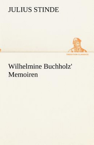 Libro Wilhelmine Buchholz' Memoiren Julius Stinde