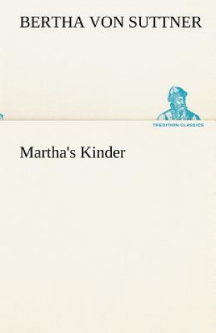 Könyv Martha's Kinder Bertha von Suttner