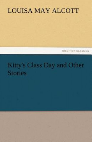 Buch Kitty's Class Day and Other Stories Louisa May Alcott