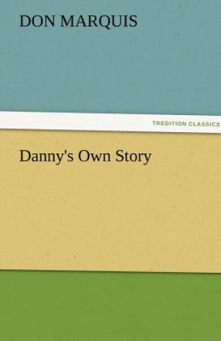 Kniha Danny's Own Story Don Marquis