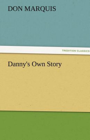 Buch Danny's Own Story Don Marquis