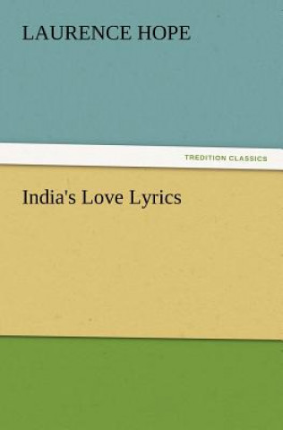 Carte India's Love Lyrics Laurence Hope