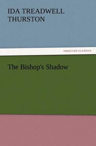 Book Bishop's Shadow Ida Treadwell Thurston