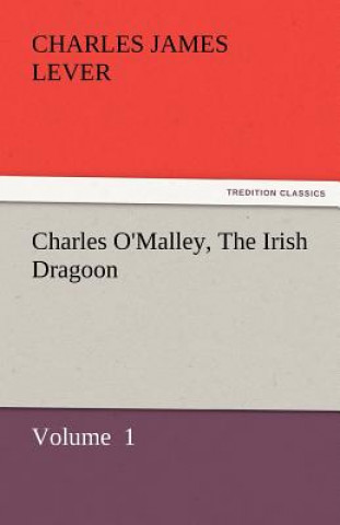 Carte Charles O'Malley, the Irish Dragoon Charles J. Lever