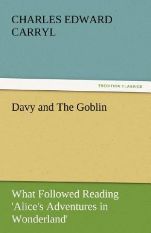 Kniha Davy and the Goblin Charles Edward Carryl