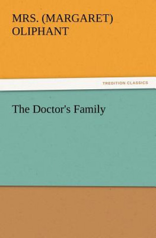 Carte Doctor's Family Margaret Oliphant